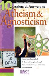 10 Questions and Answers on Atheism and Agnosticism