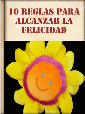 10 Reglas para Alcanzar la Felicidad - Libro Móvil