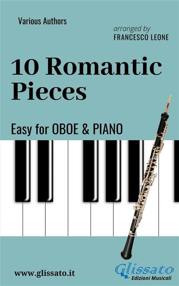 10 Romantic Pieces - Easy for Oboe and Piano - Francesco Leone - Ludwig van Beethoven - Robert Schumann - Anton Rubinstein - Pyotr Il