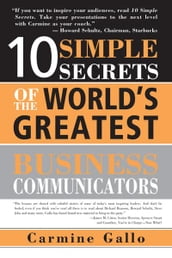10 Simple Secrets of the World s Greatest Business Communicators