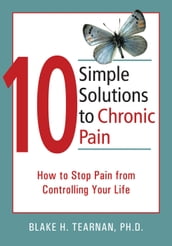 10 Simple Solutions to Chronic Pain