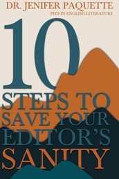 10 Steps to Save Your Editor s Sanity
