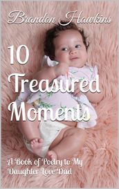 10 Treasured Moments