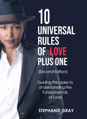 10 Universal Rules of Love - Plus One (second edition) - Stephanie Gray