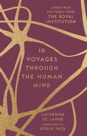 10 Voyages Through the Human Mind