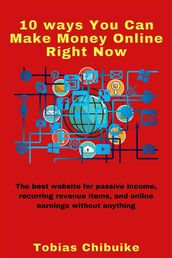 10 Ways You Can Make Money Online Right Now