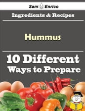 10 Ways to Use Hummus (Recipe Book)