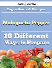 10 Ways to Use Malagueta Pepper (Recipe Book)
