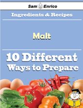 10 Ways to Use Malt (Recipe Book)