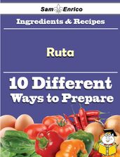 10 Ways to Use Ruta (Recipe Book)