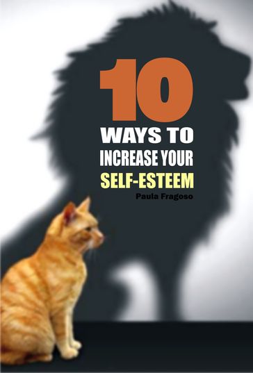 10 Ways to increase your self-esteem - Paula Fragoso