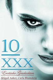10 XXX Erotische Geschichten