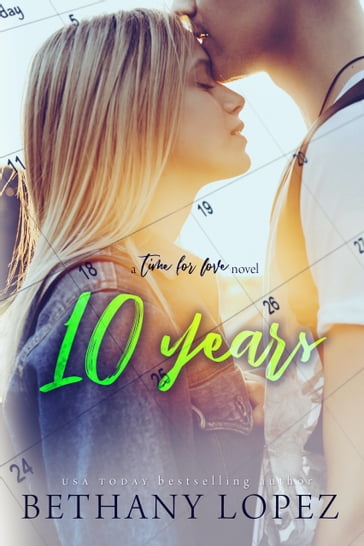 10 Years - Bethany Lopez