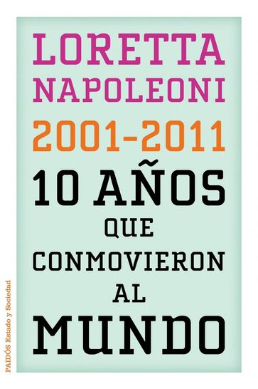 10 años que conmovieron al mundo - Loretta Napoleoni