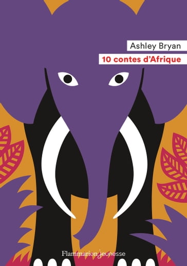 10 contes d'Afrique - Ashley Bryan - Fred Sochard