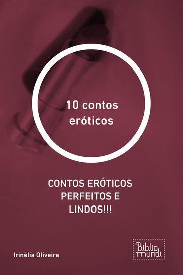 10 contos eróticos - Irinélia Oliveira
