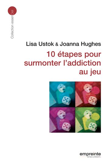 10 étapes pour surmonter l'addiction au jeu - Joanna Hughes - Lisa Ustok