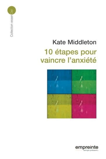 10 étapes pour vaincre l'anxiété - Kate Middelton