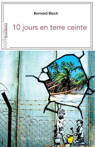 10 jours en terre ceinte - Bernard Bloch