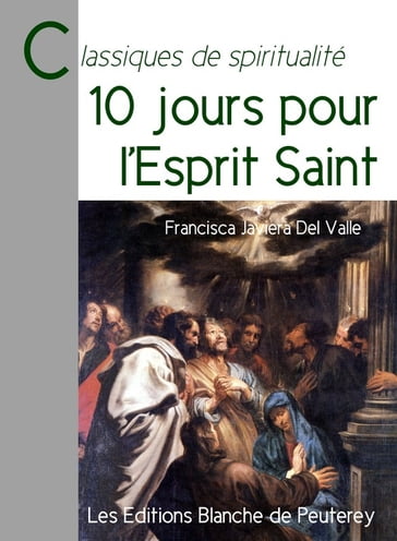 10 jours pour l'Esprit Saint - Francisca Javiera Del Valle