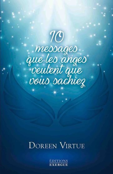 10 messages que les anges veulent que vous sachiez - Doreen Virtue