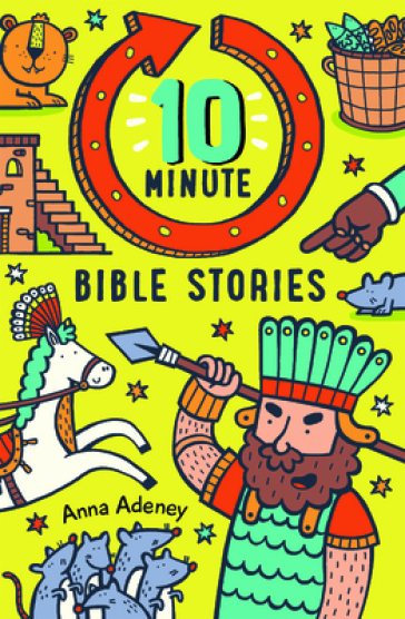 10-minute Bible Stories - Anne Adeney