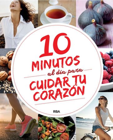 10 minutos al día para cuidar tu corazón - varios Autores