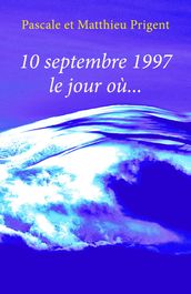 10 septembre 1997, le jour où...