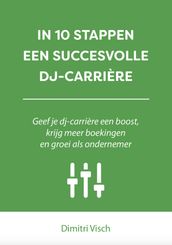 In 10 stappen een succesvolle DJ-carrière