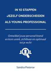 In 10 stappen jezelf onderscheiden als young professional