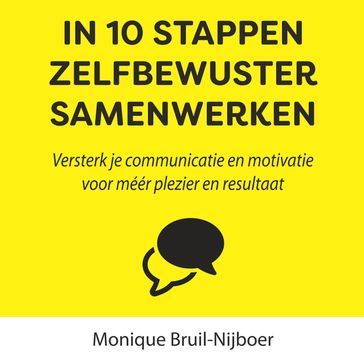 In 10 stappen zelfbewuster samenwerken - Monique Bruil-Nijboer