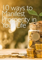 10 ways to manifest prosperity in your life