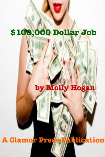 $100,000 Dollar Job - Molly Hogan