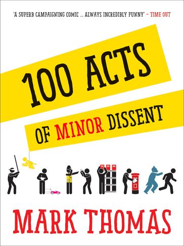 100 Acts of Minor Dissent - Mark Thomas