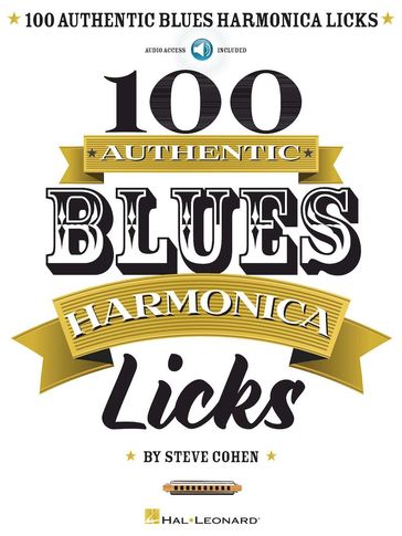 100 Authentic Blues Harmonica Licks - Steve Cohen