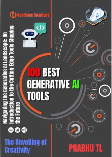 100 BEST GENERATIVE AI TOOLS - Prabhu TL