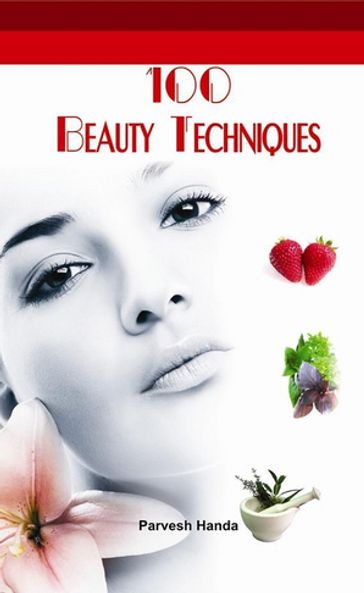 100 Beauty Techniques - Parvesh Handa