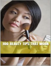 100 Beauty Tips That Work