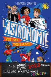 100 % Bio - L Astronomie vue par trois ados