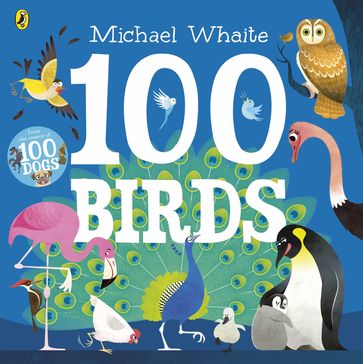 100 Birds - Michael Whaite