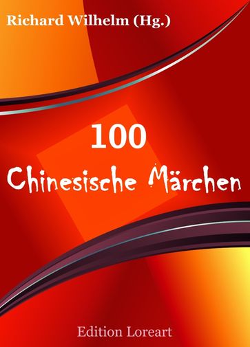 100 Chinesische Märchen - Richard Wilhelm