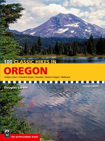 100 Classic Hikes in Oregon - Douglas Lorain