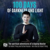 100 Days of Darkness and Light
