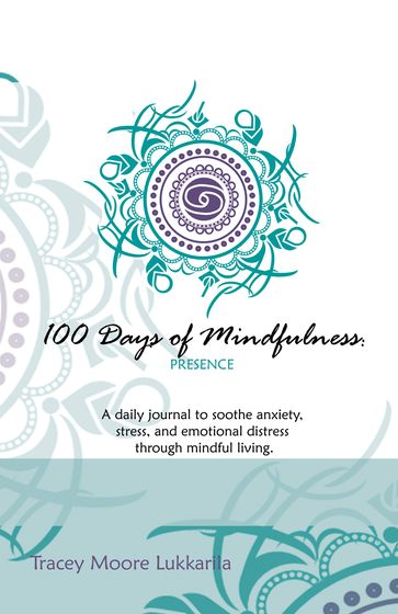 100 Days of Mindfulness - Presence - Tracey Moore Lukkarila