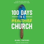 100 Days to a Healthier Church