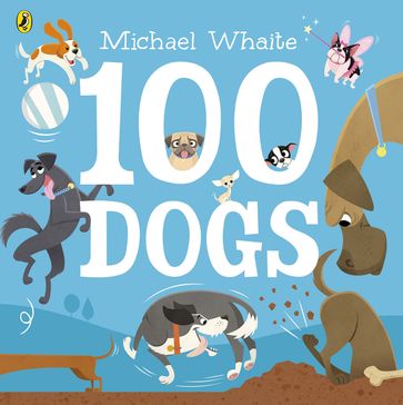 100 Dogs - Michael Whaite