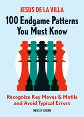 100 Endgame Patterns You Must Know