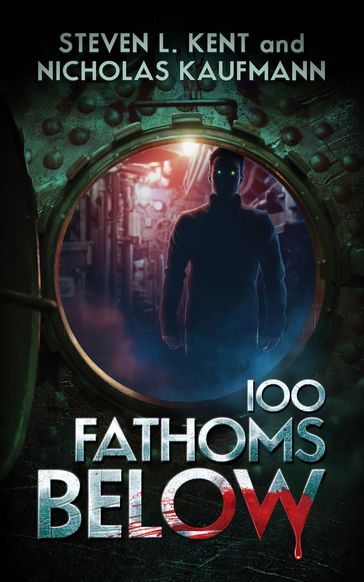 100 Fathoms Below - Nicholas Kaufmann - Steven L. Kent