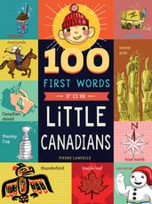 100 First Words for Little Canadians