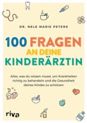 100 Fragen an deine Kinderarztin